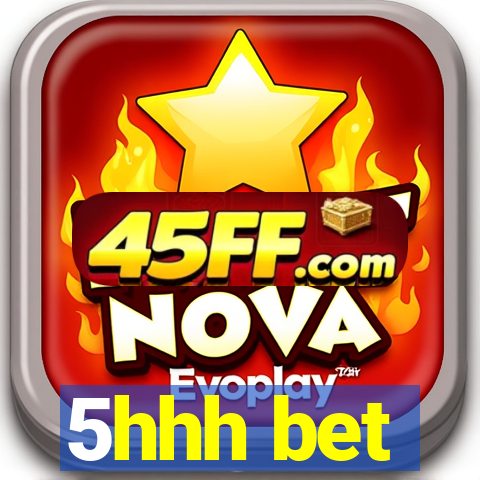 5hhh bet